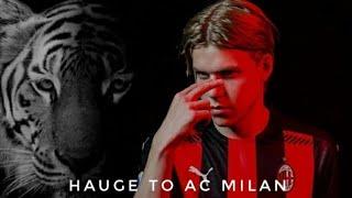 Hauge ● Welcome to AC Milan ● DIEUG46