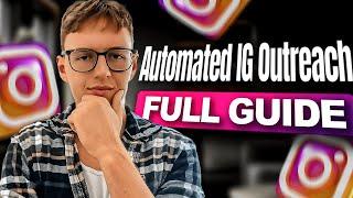 Automated Instagram Outreach Full Guide | Updated for 2024