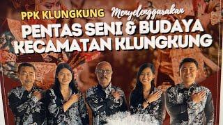 PENTAS SENI DAN BUDAYA KECAMATAN KLUNGKUNG