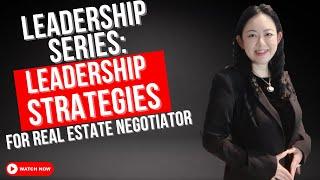 Long-Term Success in Real Estate: Leadership Tips for Agents and Negotiators