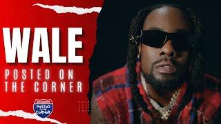 Wale Talks Vulnerability, Authenticity, and New Music on Posted on the Corner
