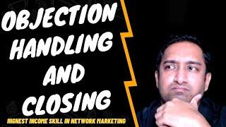 Objection Handling & Closing in Network Marketing