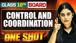 WARRIOR 2025: CONTROL AND COORDINATION in 1 Shot: FULL CHAPTER (Theory + PYQs) | Class 10th Boards