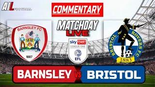 BARNSLEY vs BRISTOL ROVERS Live Commentary EFL League ONE Football Stream  + Livescores