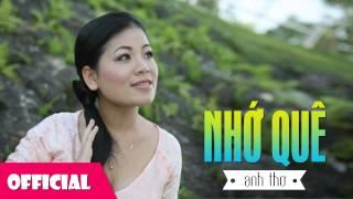 Nhớ Quê - Anh Thơ | Ca Khúc Trữ Tình Quê Hương