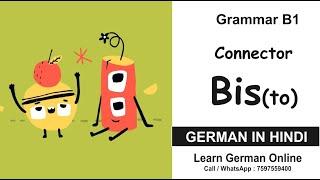 Bis Connector (to) | German Grammar in Hindi | German for Beginners  | A2 | B1 | Learn German