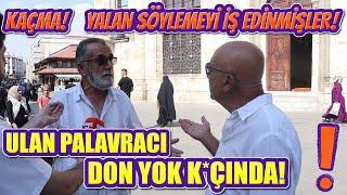 ULAN PALAVRACI! | Sokak Röportajı | Ekonomi | Konya | Halk