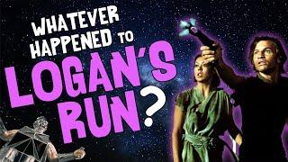 Whatever Happened to LOGAN'S RUN?