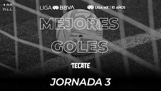 Mejores Goles - Jornada 3 | LIGA BBVA MX | Apertura 2022