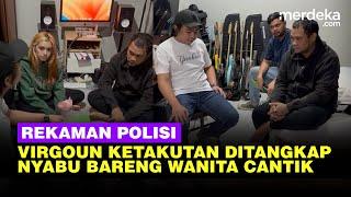 Detik Detik Penyanyi Virgoun Ketakutan Ditangkap Polisi, Nyabu Bareng Perempuan Cantik