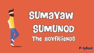 The Boyfriends - Sumayaw Sumunod (Official Lyric Video)