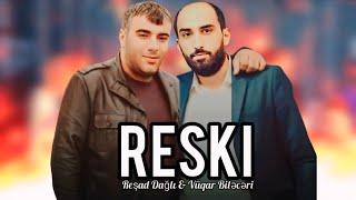 Resad Dagli ft Vuqar Bileceri - Reski 2024 (Remix - Ayxan Deniz) Yeni Trend Remix 2024 | TikTok