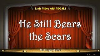 He Still Bears the Scars - Video Lyrics with Vocals (Christian / Gospel / Church Song)