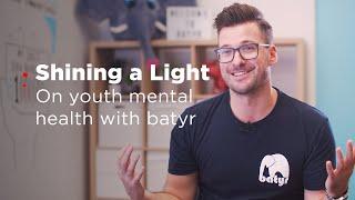 Shining a light on youth mental health with batyr