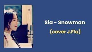 Sia - Snowman | (cover J.Fla). - Lirik lagu terjemahan | Sub Indo, Eng