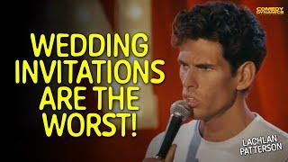 Wedding Invitations Are the Worst - Lachlan Patterson
