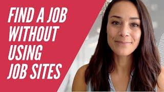 Job search tips: how to find a job without using a job board