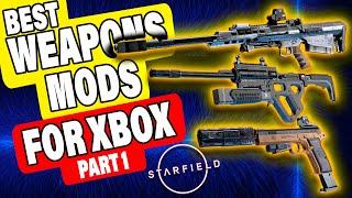 Starfield  -  Best Weapon Mods for Starfield on Xbox / PC Part 1