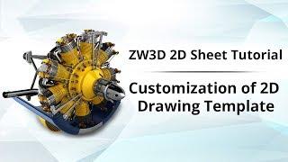 ZW3D 2D Sheet Tutorial - Customization of 2D Drawing Template