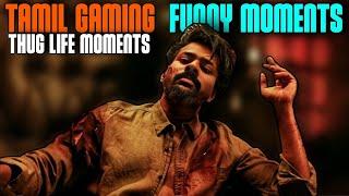 Tamil Gaming Random Thuglife and funny moments 