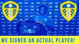 Leeds UTD SIGNED AN ACTUAL PLAYER!