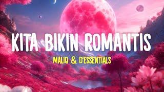 Maliq & D'Essentials - Kita Bikin Romantis (Lirik Lagu)| Viral Tiktok