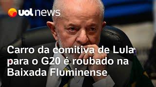 Carro da comitiva do presidente Lula para reunião do G20 é roubado na Baixada Fluminense, no Rio