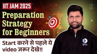 IIT JAM Mathematics Preparation Strategy for Beginners | How to Start IIT JAM Preparation 2025