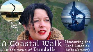 A Coastal Walk in the Town of Dundalk (feat. Lord Limerick Embankment) - Diary of a Ditch Witch