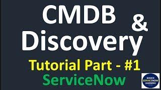 ServiceNow CMDB Tutorial | CMDB ServiceNow Basics Introduction of Discovery | CMDB in ServiceNow