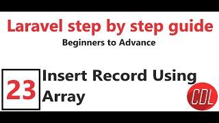 (23) Insert Record in Array Format | Pass Array to Laravel Model | Create record using array