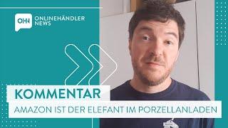 Kommentar zu Amazons Marktmacht: Elefant im Porzellanladen