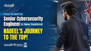 From Al Nafi to Senior Cybersecurity Engineer in New Zealand: Nabeel's Journey to the Top! | AL NAFI