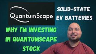 Why I'm Investing In QuantumScape Stock ~ Long Term