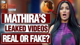 Mathira's Leaked Videos: Truth or Hoax? Uncovering the Real Story | The 21mm Show