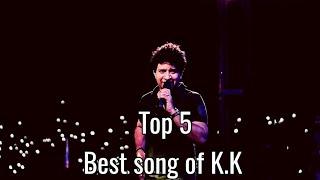 Top 5 Best songs of K.K | Hirvo R