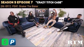 Shaker “I DIDN’T SNITCH!!R.I.P Richard Holmes️️” RTM Podcast Show S9 Ep7 (Crazy Titch Case)