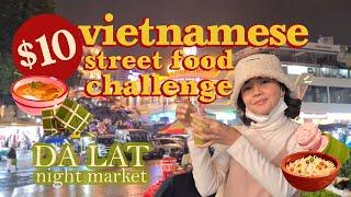 $10 Vietnamese Street Food Challenge in Da Lat Night Market | Vietnam Travel 2022