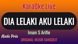 Imam S Arifin, DIA LELAKI AKU LELAKI,  Karaoke Nada Pria