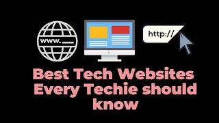 Best Tech Websites Every Techie must know | Learn Trending technologies from Scratch for Free