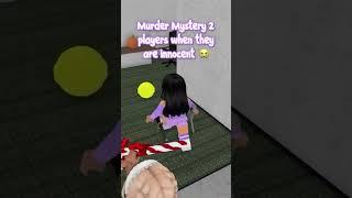 Me When I Play Murder Mystery 2...