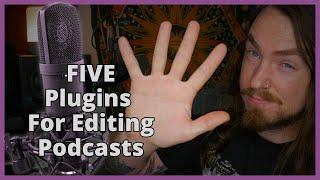 Enhance Your Podcast: Top 5 Essential Plugins You Need for Perfect Editing