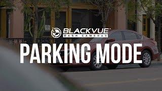 BlackVue Dashcam Parking Mode