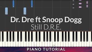 Still D.R.E. - Dr. Dre ft Snoop Dogg Piano Tutorial