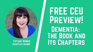 Dementia The Book and Its Chapters - FREE CEU Preview - ASWB Continuing Education - Agents of Change