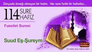 041 Fussilet - Suud Eş Şureym  114 sure 114 hafız