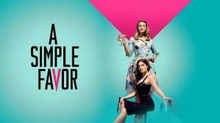 A Simple Favour 2018 Movie | Paul Feig | Lionsgate | Octo Cinemax | Full Fact & Review Film