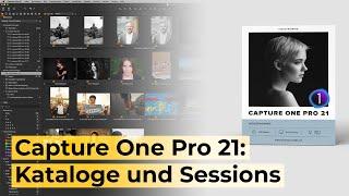 Auszug aus meinem Capture One Pro 21 Kurs: Kapitel 2 – Kataloge und Sitzungen