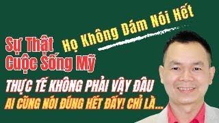 Phải Chăng Họ Nói về Cuộc Sống Mỹ là Không Đúng hết Sự Thật?