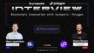 Interview with Polygon (Bruno Skvorc) | Blockchain Innovation with Synopsis